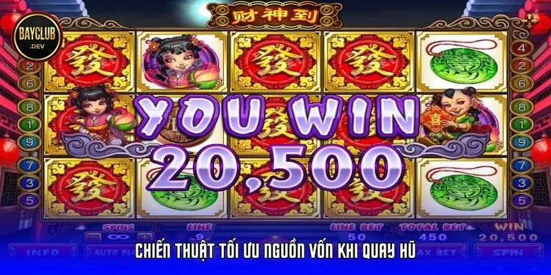 Chiến thuật tối ưu nguồn vốn khi quay hũ