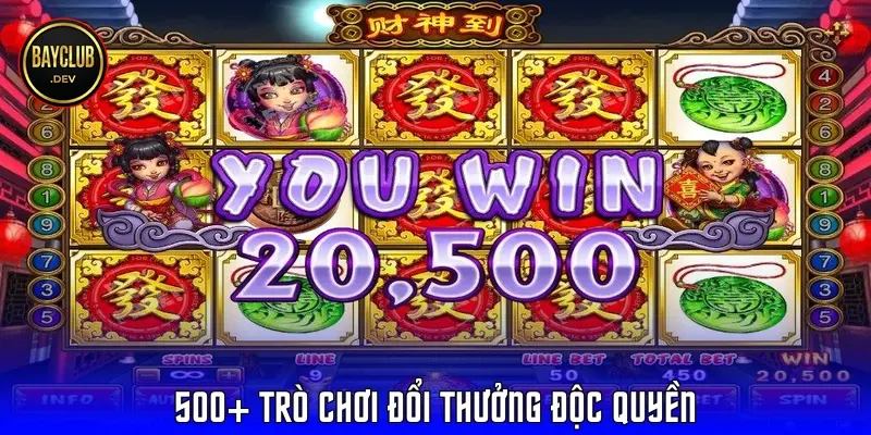 500+ trò chơi đổi thưởng độc quyền