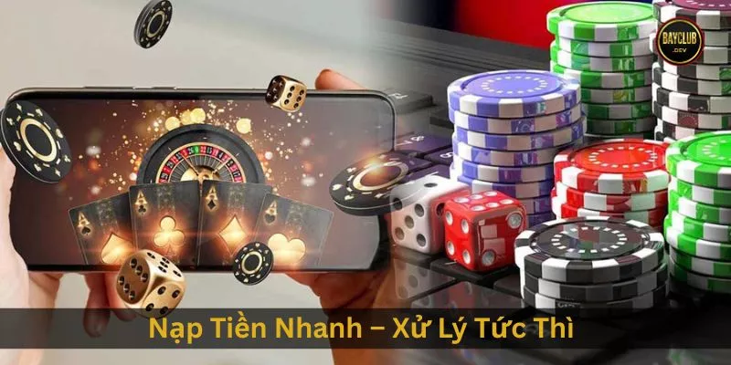 Nạp Tiền Nhanh – Xử Lý Tức Thì